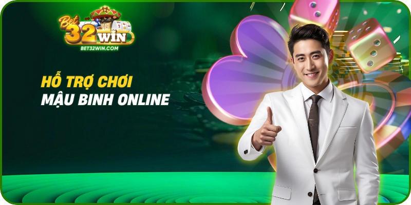 Hỗ trợ chơi Mậu Binh online