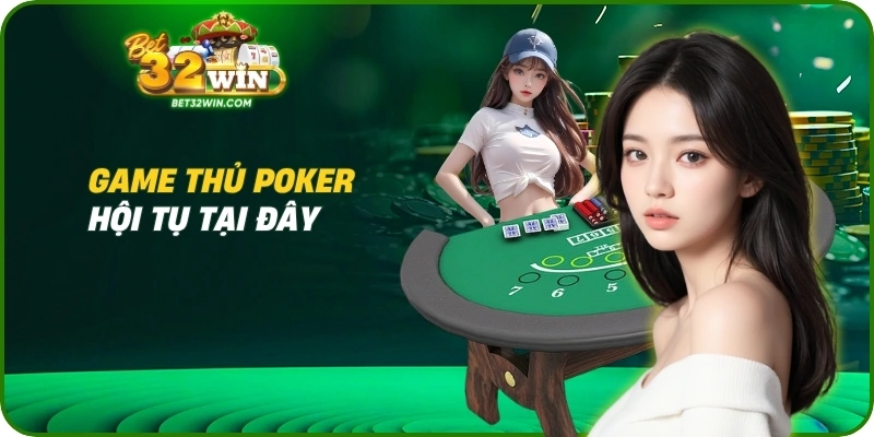 Game thủ poker hội tụ tại đây