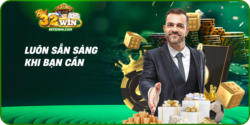 Luôn sẵn sàng khi bạn cần